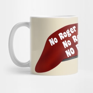 No Roger No Rerun No Rent Mug